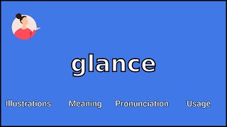 GLANCE  Meaning and Pronunciation [upl. by Spillar]