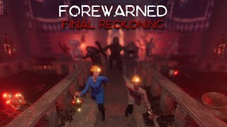 FOREWARNED  Final Reckoning  Update Teaser [upl. by Schalles]