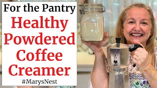 Healthy Powdered Coffee Creamer Recipe  Shelf Stable Pantry Staple [upl. by Novyak]