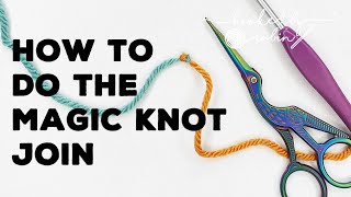 Magic Knot for Joining Yarn Fishermans Knot [upl. by Egidius448]