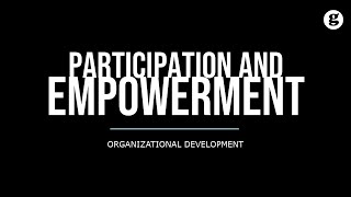 Participation Involvement and Empowerment [upl. by Flynn]