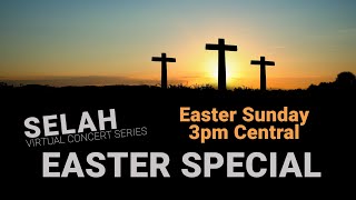 SELAH EASTER SPECIAL [upl. by Chinua]