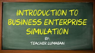 Introduction to Business Enterprise Simulation by Teacher Lumaban [upl. by Kokoruda536]