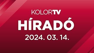 KolorTV Híradó 2024 03 14 [upl. by Eanil990]