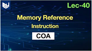 Memory Reference Instructions in Computer Organization  COA  Lec40  Bhanu Priya [upl. by Palmira]