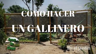 Como hacer un gallinero en el jardín [upl. by Dinan]