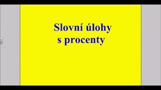 Slovní úlohy s procenty [upl. by Schluter]