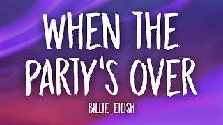 Billie Eilish  when the partys over Lyrics [upl. by Taddeo]