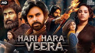 Pawan Kalyans HARI HARA VEERA Full Movie In Hindi  Rana Daggubati Nithya  South Action Movie [upl. by Vogele515]