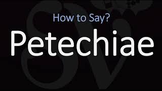 How to Pronounce Petechiae CORRECTLY Meaning amp Pronunciation [upl. by Ahcsatan961]