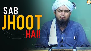 Sab JHOOT Hai Part1  An Eye Opening Clip  By Engineer Muhammad Ali Mirza [upl. by Hugo]