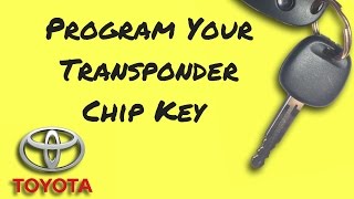 How to Program Toyota Transponder Chip Key 4Runner Camry Corolla Highlander Sienna Rav4 etc [upl. by Wendel642]