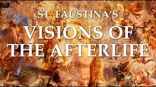 St Faustinas Visions of the Afterlife [upl. by Fair783]