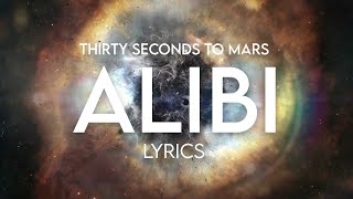 Thirty Seconds To Mars  Alibi Lyric Video [upl. by Khorma]