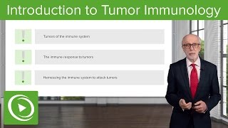 Introduction to Tumor Immunology – Immunology  Lecturio [upl. by Akiwak]