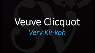 How to Pronounce Veuve Clicquot Champagne French Wine Pronunciation [upl. by Victory127]