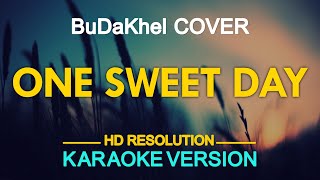 ONE SWEET DAY  BuDaKhel Mariah Carey ft Boyz II Men 🎙️  KARAOKE  🎶 [upl. by Lebaron]