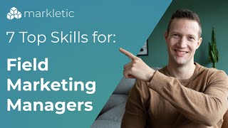 The 7 top skills Field Marketing Managers need to master [upl. by Einor]