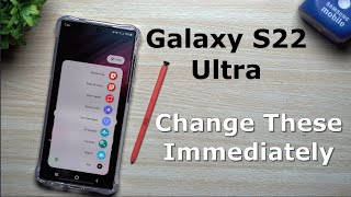 Galaxy S22 Ultra  Change These Settings Immediately [upl. by Levenson377]