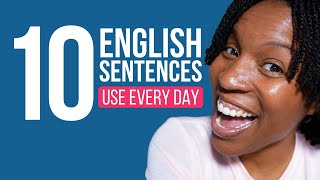 10 REAL ENGLISH SENTENCES TO USE EVERY DAY [upl. by Rosalind]