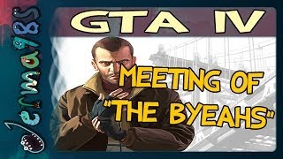 GTA4 Multiplayer Commence The Meeting of quotThe Byeahsquot [upl. by Amis]