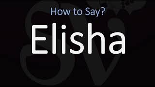 How to Pronounce Elisha CORRECTLY [upl. by Yriek932]