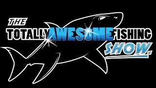 THE TOTALLY AWESOME FISHING SHOW with Graeme amp Mike Pullen [upl. by Esiuole518]