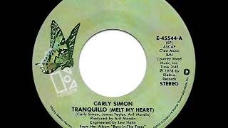 Carly Simon  Tranquillo Melt My Heart [upl. by Enilecram]