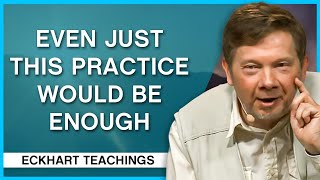 The Most Important Spiritual Practice  Eckhart Tolle Teachings [upl. by Benkley]