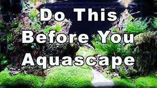 10 Things To Consider BEFORE Aquascaping an Aquarium [upl. by Gerty]