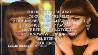 Leslie Grace  Be My Baby Lyrics [upl. by Ashmead]