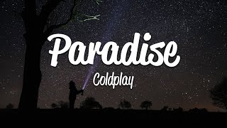 Coldplay  Paradise Lyrics [upl. by Vernita759]