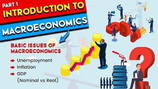 L1 Introduction to Macroeconomics What is It  chapter 1 [upl. by Olimpia395]