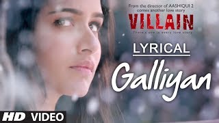 Lyrical Galliyan Full Song with Lyrics  Ek Villain  Ankit Tiwari  Sidharth Malhotra [upl. by Manfred]