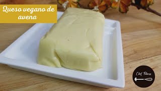 Como hacer QUESO VEGANO DE AVENA Chef fitness [upl. by Skier292]