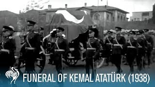 Funeral Of Kemal Atatürk Former President of Turkey 1938  British Pathé [upl. by Hausner]