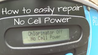 Chlorinator Off No Cell Power  DIY Repair [upl. by Budding194]