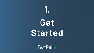 Get Started with TestRail [upl. by Assilanna]