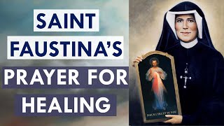 Healing prayer to Jesus by Saint Faustina [upl. by Ayekehs]