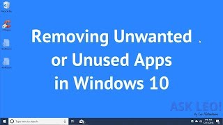 Removing Unwanted or Unused Apps in Windows 10 [upl. by Letrice]