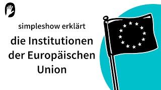 Die simpleshow erklärt die Institutionen der Europäischen Union [upl. by Cooley593]