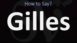 How to Pronounce Gilles CORRECTLY [upl. by Felty]