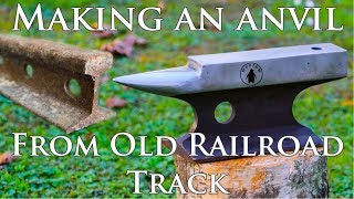 How to make an Anvil from old Railroad Track [upl. by Alva914]