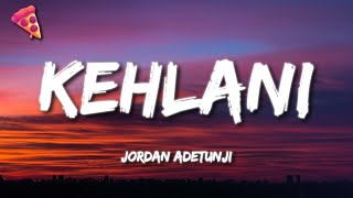 Jordan Adetunji  KEHLANI Lyrics [upl. by Rehsa]