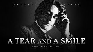 A Tear and A Smile  Khalil Gibran Powerful Life Poetry [upl. by Yzzik200]