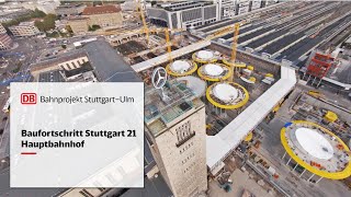 Baufortschritt Hauptbahnhof – Stuttgart 21 [upl. by Einahpit]