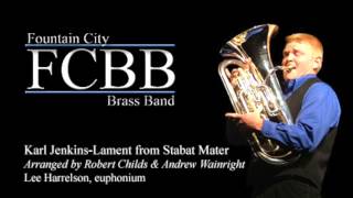 Lament from Stabat Mater by Karl JenkinsLee Harrelson euphonium [upl. by Quennie359]