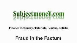 Fraud in the Factum Business Contract Law  What is the definition  Finance Dictionary [upl. by Byron]