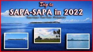 TRIP TO SAPASAPA TAWITAWI IN 2022  TawiTawi Philippines [upl. by Ttevy]