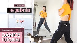 Full Dance Tutorial BLACKPINK  quotHow You Like Thatquot Details ExplainedMirrored [upl. by Ennazor680]